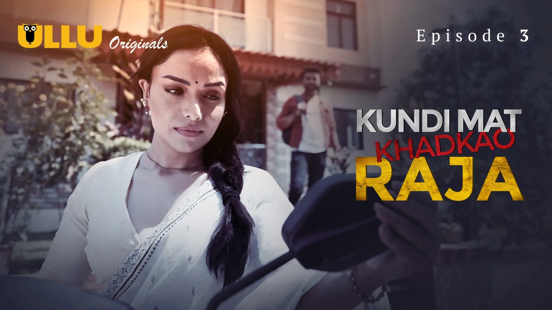 Kundi Mat Khadkao Raja Episode 3