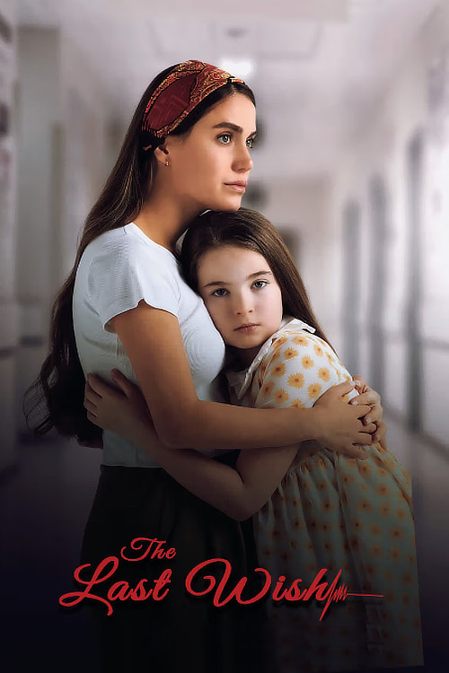 The Last Wish AKA Son Dilek (2025)